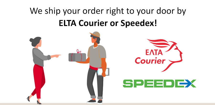 We ship your order by ELTA Courier or Speedex right to your door!